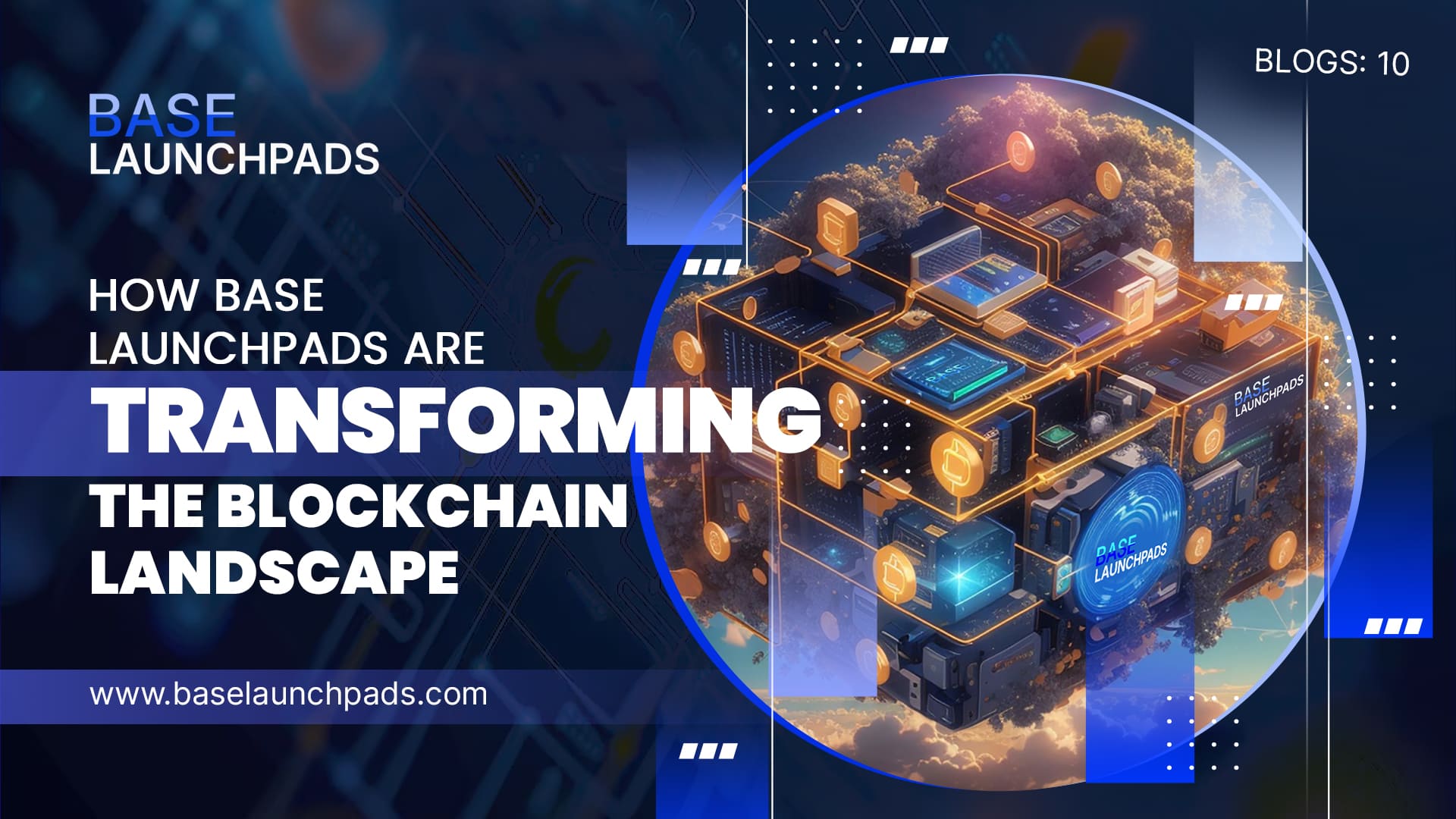 How Base Launchpads Are Transforming the Blockchain Landscape