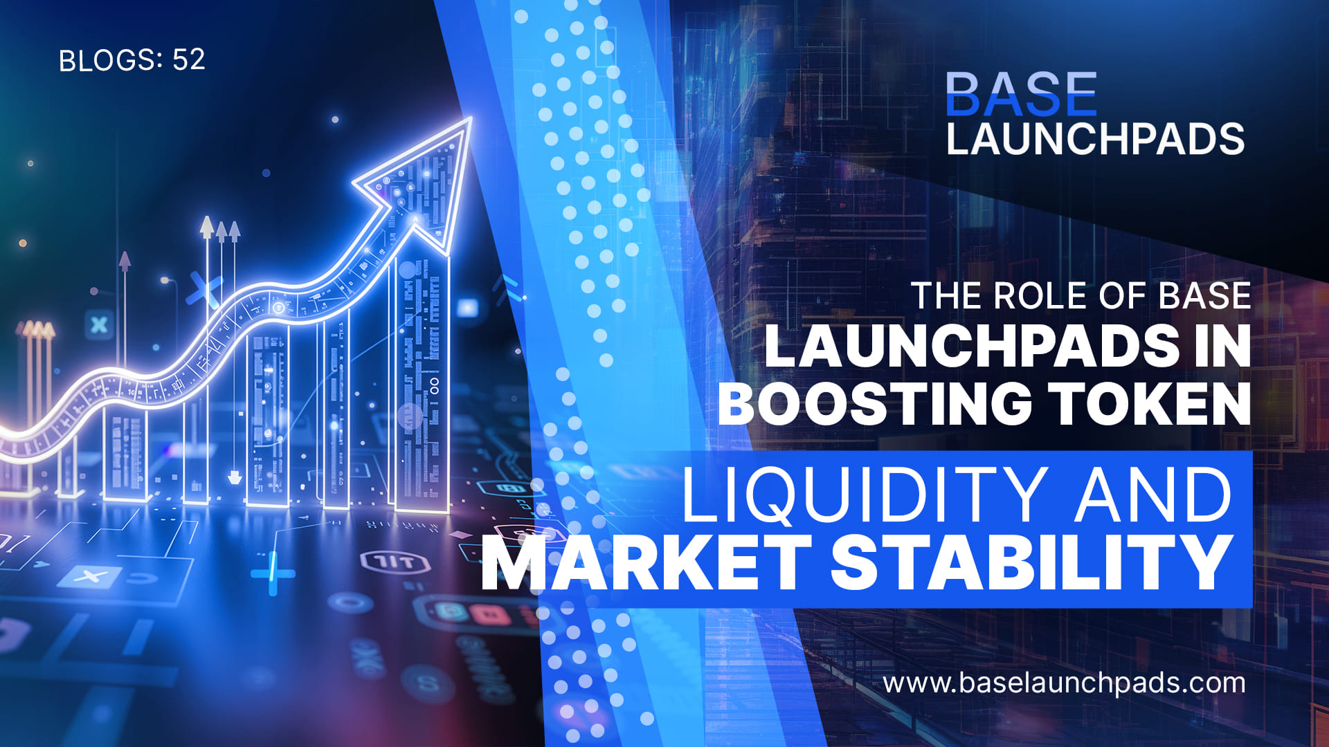 The Role of Base Launchpads in Boosting Token Liquidity and Market Stability